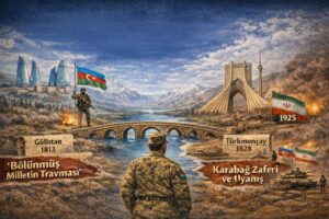 Akraba Devlet” Zaferlerinin Güney Azerbaycan Üzerindeki Etkisi